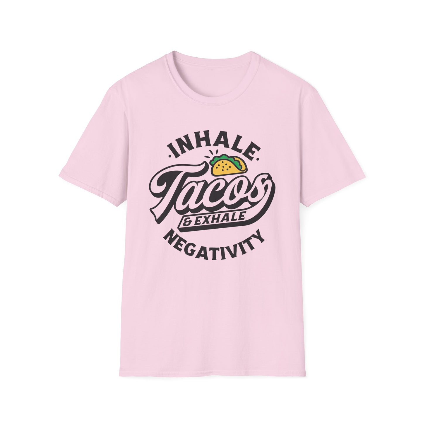 Inhale Tacos & Exhale Negativity