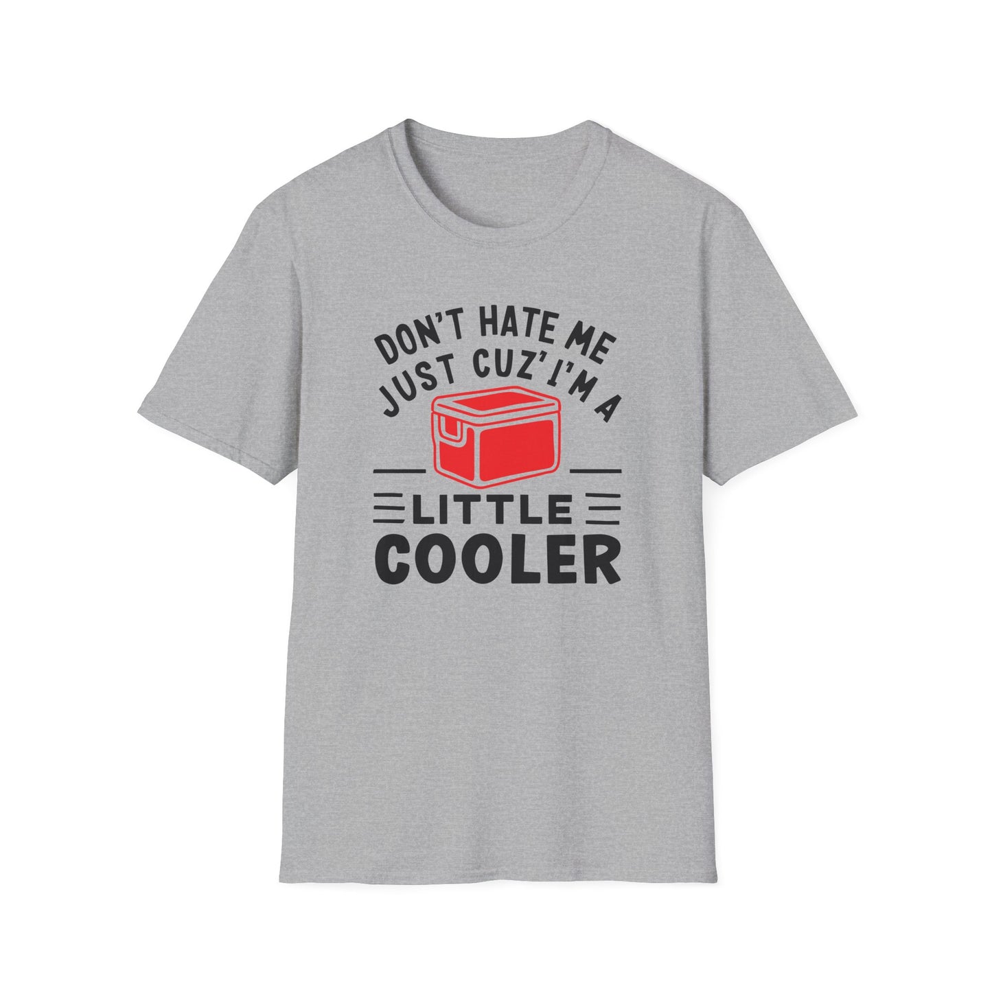 Don't Hate Me Because I'm A Little Cooler